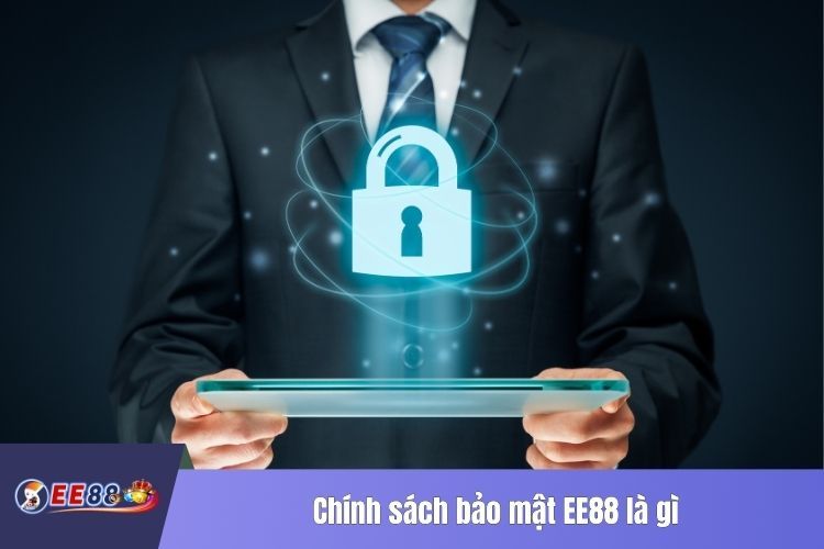 Chính sách bảo mật EE88 là gì