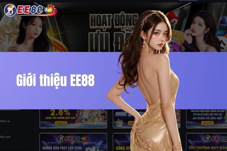 Giới Thiệu EE88 - Điểm Đến Lý Tưởng Cho Các Cược Thủ