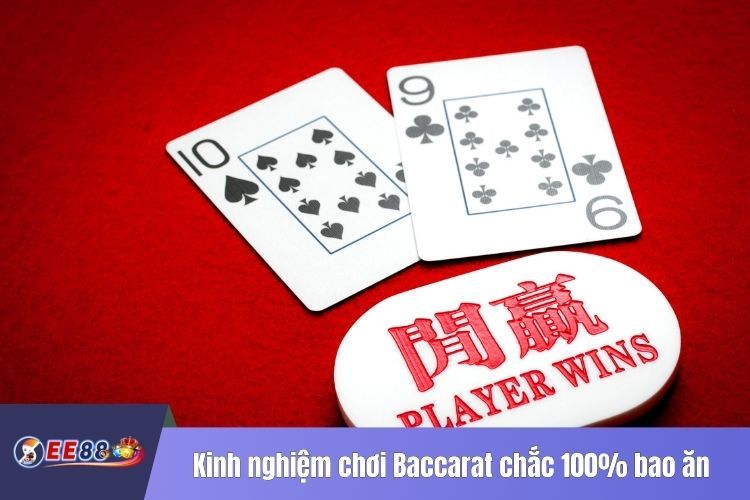 Kinh nghiệm chơi Baccarat chắc 100% bao ăn