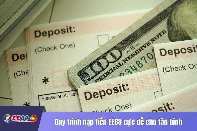 Quy trình nạp tiền EE88 cực dễ cho tân binh