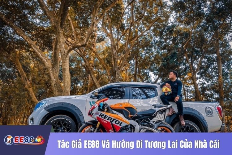 Tác Giả EE88 Và Hướng Đi Tương Lai Của Nhà Cái