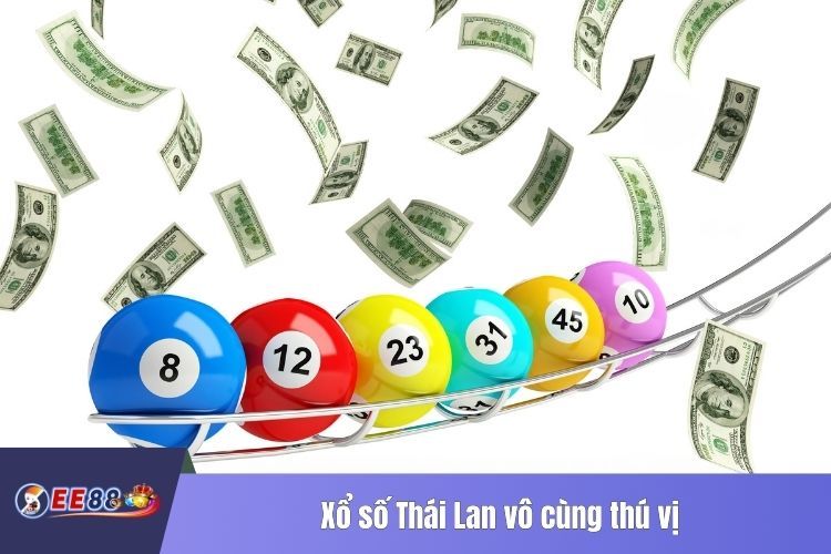 Xổ số Thái Lan vô cùng thú vị